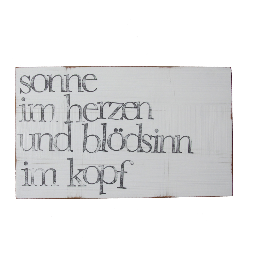Textplatte „sonne im herzen und blödsinn im kopf“ 15x25cm, iopla