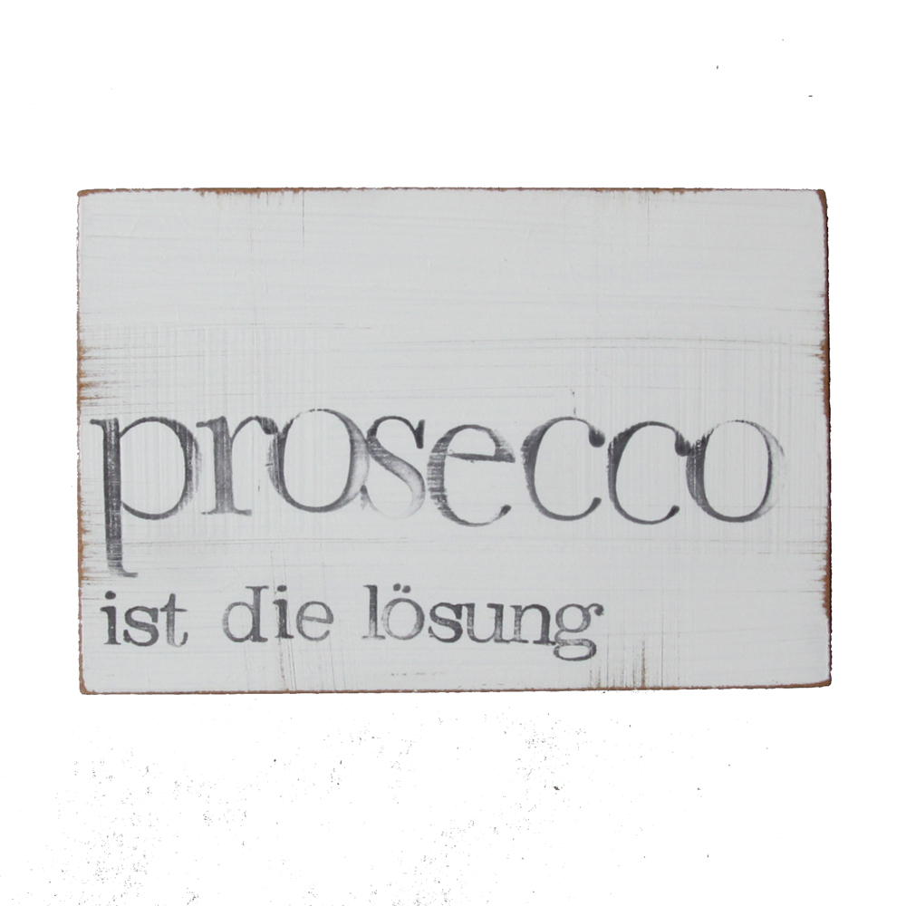 Textplatte „prosecco ist die lösung“ 10x15cm, iopla