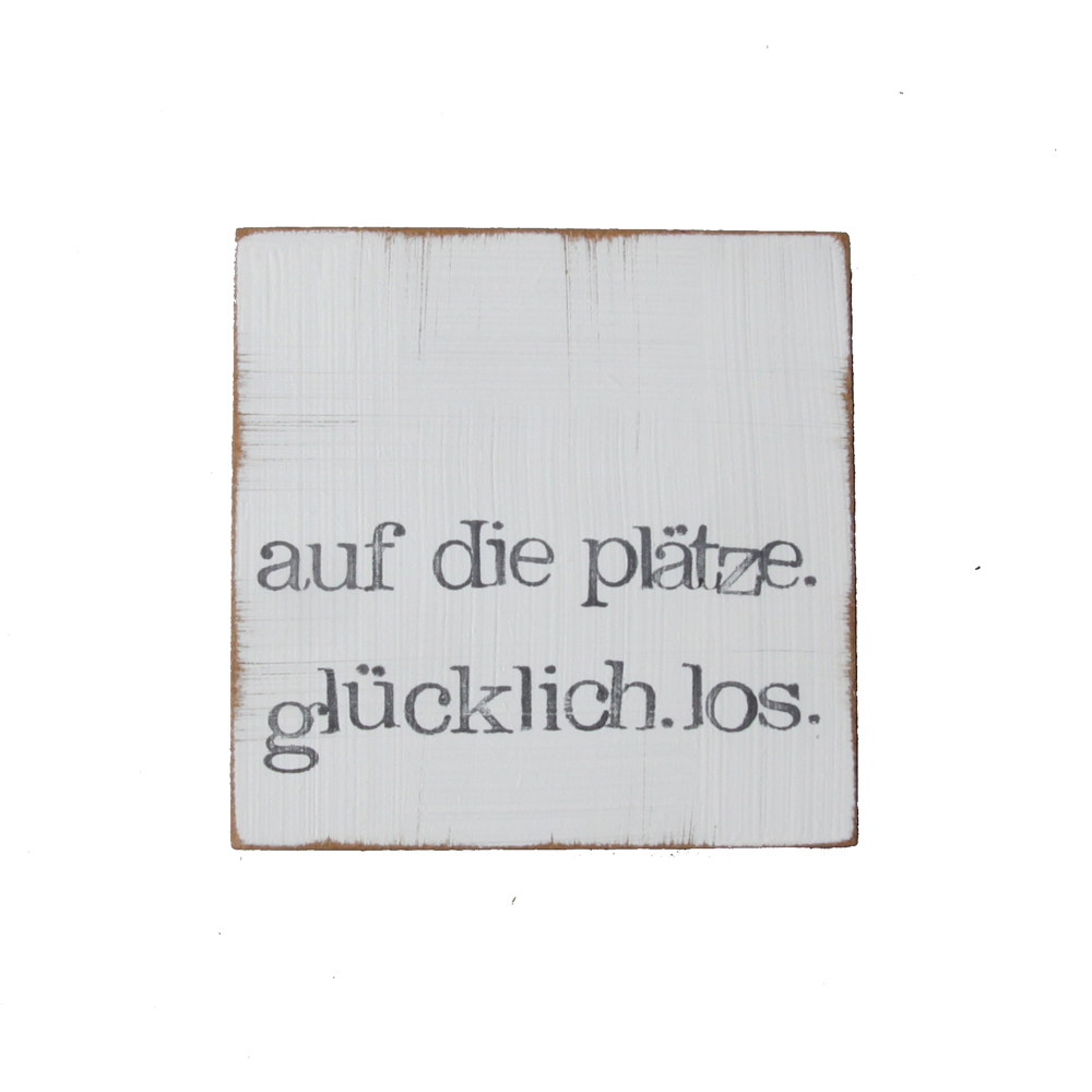 Textplatte „auf die plätze.glücklich.los“ 10x10cm, iopla